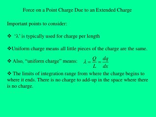 Force on a Point Charge Due to an Extended Charge