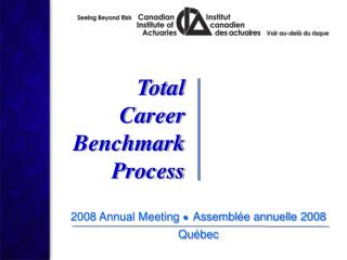 2008 Annual Meeting ● Assemblée annuelle 2008 Québec