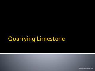 Quarrying Limestone