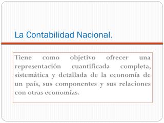 La Contabilidad Nacional.