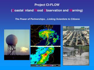 Project CI-FLOW ( C oastal I nland Fl ood O bservation and W arning)