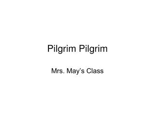 Pilgrim Pilgrim