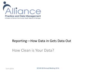 Reporting—How Data in Gets Data Out