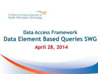 Data Access Framework Data Element Based Queries SWG