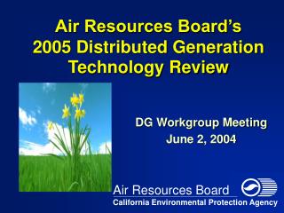 Air Resources Board’s 2005 Distributed Generation Technology Review
