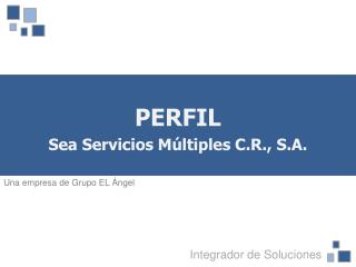 PERFIL Sea Servicios Múltiples C.R., S.A.