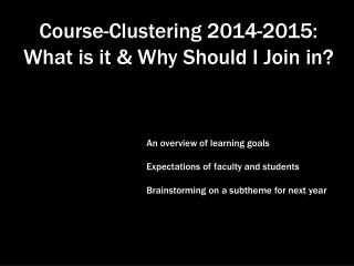 Course-Clustering 2014-2015: What is it &amp; Why Should I Join in?