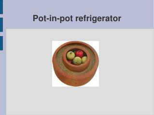 Pot-in-pot refrigerator