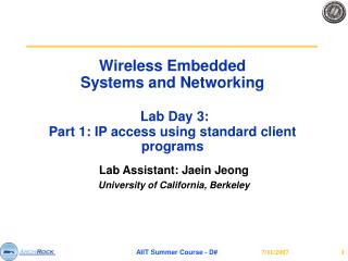 Lab Assistant: Jaein Jeong University of California, Berkeley