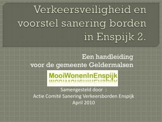 Verkeersveiligheid en voorstel sanering borden in Enspijk 2.