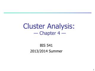 Cluster Analysis : — Chapter 4 —
