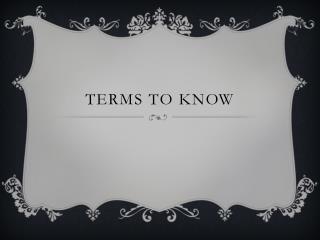 Terms to Know