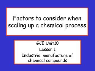 Factors to consider when scaling up a chemical process