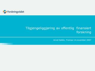 Tilgjengeliggjøring av offentlig finansiert forskning