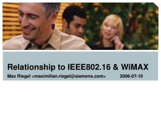 Relationship to IEEE802.16 &amp; WiMAX