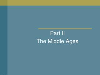 Part II The Middle Ages