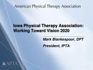 Iowa Physical Therapy Association: Working Toward Vision 2020