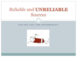 Reliable and UNRELIABLE Sources