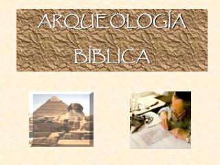 ARQUEOLOGÍA BÍBLICA