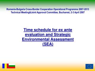 Time schedule for ex ante evaluation and Strategic Environmental Assessment (SEA)