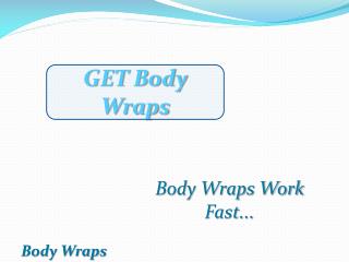 Body wraps