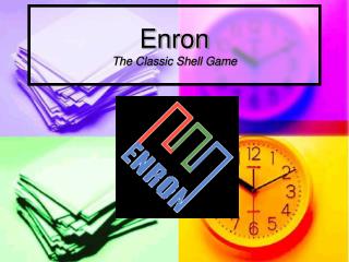 Enron The Classic Shell Game