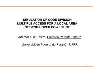 SIMULATION OF CODE DIVISION MULTIPLE ACCESS FOR A LOCAL AREA NETWORK OVER POWERLINE