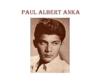 Paul Albert Anka