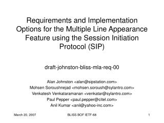 Alan Johnston &lt;alan@sipstation&gt; Mohsen Soroushnejad &lt;mohsen.soroush@sylantro&gt;