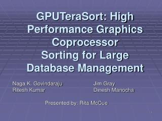 GPUTeraSort: High Performance Graphics Coprocessor Sorting for Large Database Management