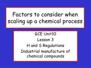 Factors to consider when scaling up a chemical process