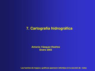 7. Cartografía hidrográfica