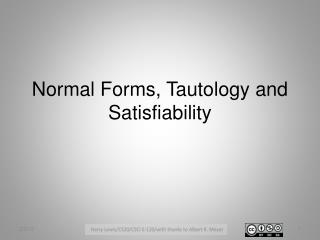 Normal Forms, Tautology and Satisfiability