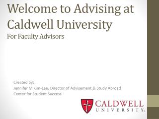 Welcome to Advising at Caldwell University For Faculty Advisors