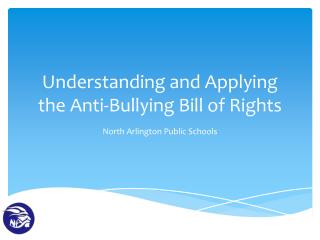 Understanding and Applying the Anti-Bullying Bill of Rights