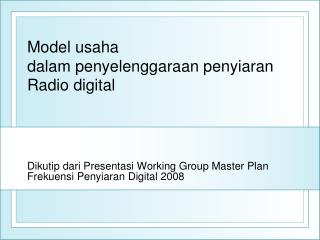 Model usaha dalam penyelenggaraan penyiaran R adio digital