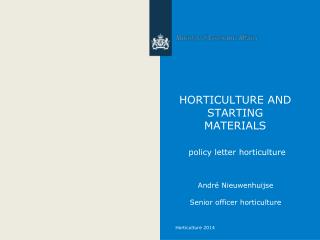 HORTICULTURE AND STARTING MATERIALS policy letter horticulture