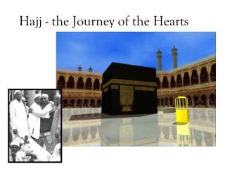 Hajj - the Journey of the Hearts