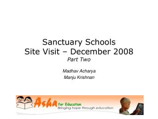Sanctuary Schools Site Visit – December 2008 Part Two