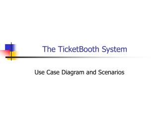 The TicketBooth System