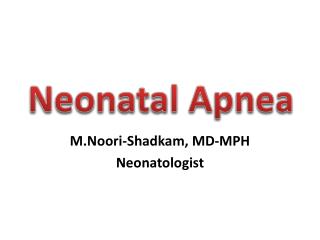 Neonatal Apnea
