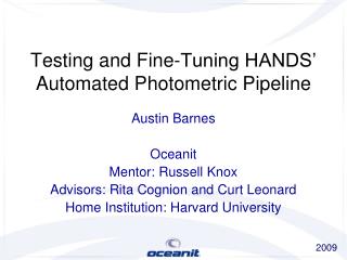 Testing and Fine-Tuning HANDS’ Automated Photometric Pipeline