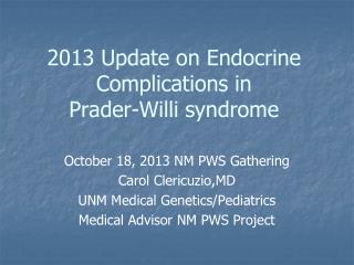 2013 Update on Endocrine Complications in Prader-Willi syndrome