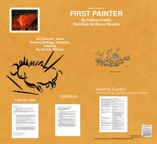 Lesson based on: FIRST PAINTER By Kathryn Lasky Paintings by Rocco Baviera