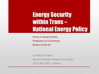Energy Security within Trans – National Energy Policy