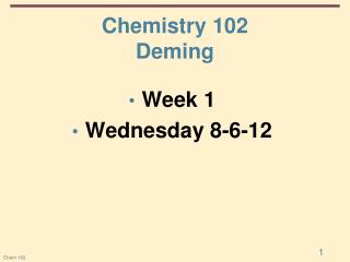 Chemistry 102 Deming