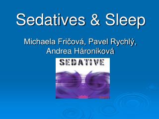 Sedatives &amp; Sleep