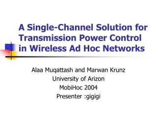 A Single-Channel Solution for Transmission Power Control in Wireless Ad Hoc Networks