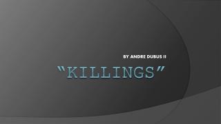 “Killings”