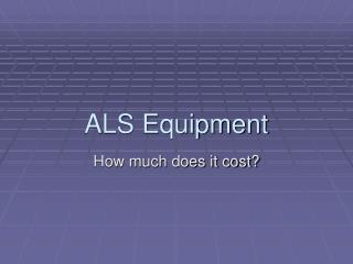 ALS Equipment